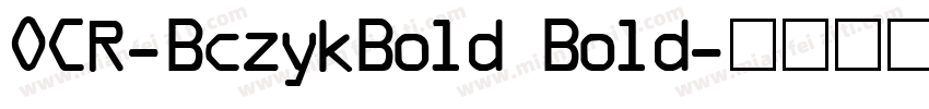 OCR-BczykBold Bold字体转换